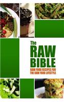 The Raw Bible - Raw Food Recipes for the Raw Food Lifestyle