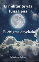 El militante y la luna llena