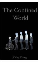 The Confined World