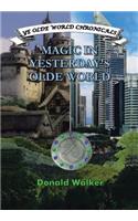 Magic in Yesterday's Olde World: Ye Olde World Chronicles(Ye Olde World Chronicles)