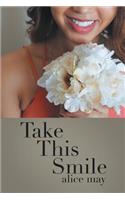 Take This Smile: (English)