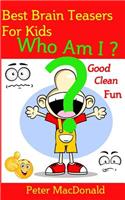 Best Brain Teasers for Kids - Who Am I?