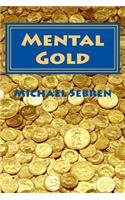 Mental Gold