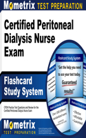 Certified Peritoneal Dialysis Nurse Exam Flashcard Study System: Cpdn Practice Test Questions and Review for the Certified Peritoneal Dialysis Nurse Exam