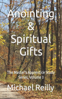Anointing & Spiritual Gifts
