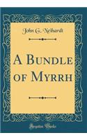 A Bundle of Myrrh (Classic Reprint)