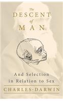 Descent of Man - And Selection in Relation to Sex