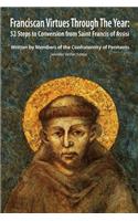 Franciscan Virtues through the Year: 52 Steps to Conversion from Saint Francis of Assisi