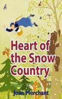 Heart of the Snow Country: Picture Book about Bedtime Stories for Your Kids to Have Pleasant Minds and Good Sleep AIDS