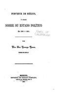 Porvenir de México ó juicio sobre su estado politico en 1821 y 1851