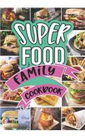 Super Food Family Cookbook: Blank Recipe Cookbook Journal V1