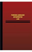 Foreign Language Interpreter Log (Logbook, Journal - 124 pages, 6 x 9 inches)