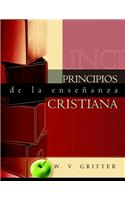 Principios de La Ensenanza Cristiana (Principles of Christian Teaching)
