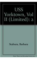 USS Yorktown, Vol II (LIMITED)