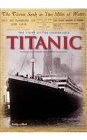 Story of the Unsinkable Titanic