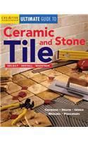 Ultimate Guide to Ceramic & Stone Tile: Select, Install, Maintain