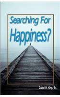 Searching For Happiness?