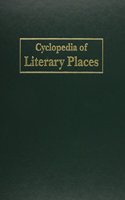 Cyclopedia of Literary Places-