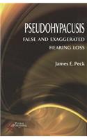 Pseudohypacusis: False and Exaggerated Hearing Loss