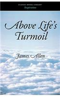 Above Life's Turmoil