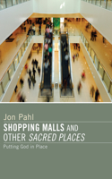 Shopping Malls and Other Sacred Spaces: (English)