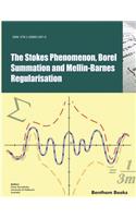 Stokes Phenomenon, Borel Summation and Mellin-Barnes Regularisation