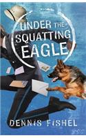 Under the Squatting Eagle