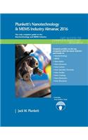Plunkett's Nanotechnology & MEMS Industry Almanac 2016: Nanotechnology & MEMS Industry Market Research, Statistics, Trends & Leading Companies(Plunkett's Industry Almanacs)