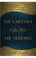 Ne Yardan Geçin Ne Serden - Having Your Cake & Eating it Too - Turkish