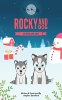 Rocky and Dog Go To Lapland
