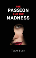 Passion and the Madness
