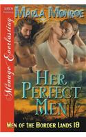 Her Perfect Men [Men of the Border Lands 18] (Siren Publishing Menage Everlasting)
