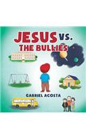 Jesus vs. the Bullies