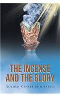 Incense and the Glory