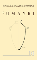 The 2006 Season at Tall al-‘Umayri and Subsequent Studies