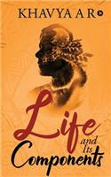 Life and its Components