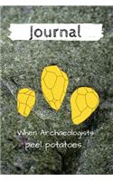 Journal - When Archaeologists peel potatoes...