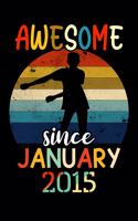 Awesome Since January 2015: Cute 5th January Birthday Journal - Floss Dancer kids Birthday Gifts