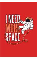 I Need More Space