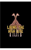 Linving The High Life