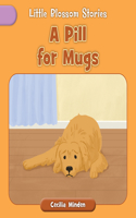 Pill for Mugs