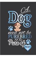 A dog need not be pure breed to be pure of heart: Book gifts for animal lovers: Lined pages with doggo icon