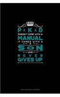PKD Doesn't Come With A Manual It Comes With A Son Who Never Gives Up: Gas & Mileage Log Book(577 Gas & Mileage Log Book)