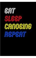 Eat Sleep canoeing Repeat Notebook Fan Sport Gift