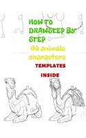 Sketch Book How To Draw: Gift Kids Children's Drawings Sketch Book Animals Step By Step 100 Pages