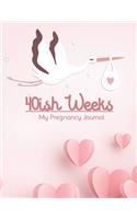 40ish Weeks My Pregnancy Journal: A Journal for Pregnancy and Baby's First Year Diary to help you hold onto memories of the growing bump, Baby Memory Book with Stickers, Perfect Preg