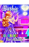 Barbie Coloring Book for Adults: Barbie Princes Coloring Book With Perfect Images For All Ages (Exclusive Coloring Pages For Girls)