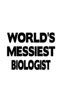 World's Messiest Biologist