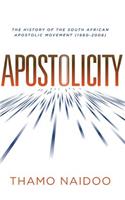 Apostolicity: The History of the South African Apostolic Movement (1980-2008)