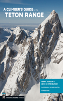 Climber's Guide to the Teton Range, 4th Edition